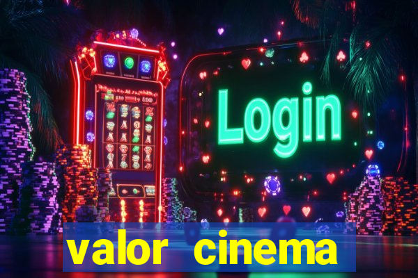 valor cinema shopping paralela